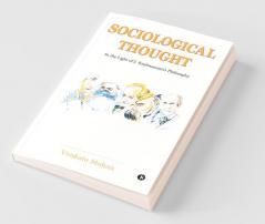 Sociological Thought : In the Light of J. Krishnamurti's Philosophy