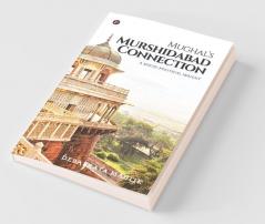 Mughal’S Murshidabad Connection: A Socio-Political Insight