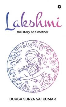 Lakshmi : the Story of a mother