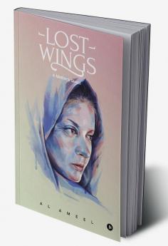 Lost Wings : A Mother's Quest