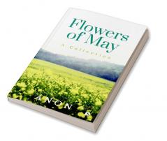 Flowers of May : A Collection