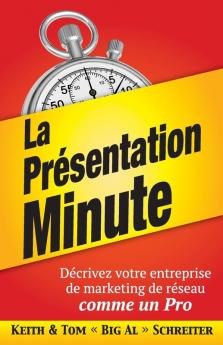 La Présentation Minute: Décrivez votre entreprise de marketing de réseau comme un Pro