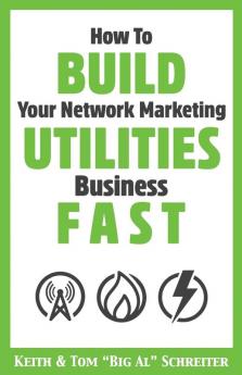 How To Build Your Network Marketing Utilities Business Fast