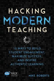 Hacking Modern Teaching