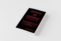 Ostium AB Inferno: "The Opening From Hell" According to The Father The Christ Son and The Holy Ghost: 666 (Meekraker)