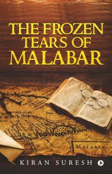 The Frozen Tears Of Malabar