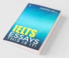 Ielts Essays This Is It !