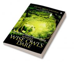 WHERE WISE OWLS DARE : The Life of the Rhinoceros in Kaziranga