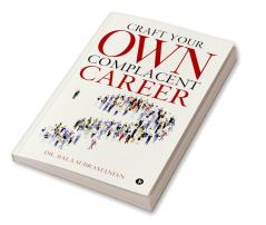 Craft Your Own Complacent Career