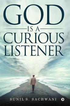 God is a Curious Listener