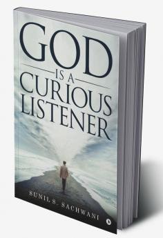 God is a Curious Listener