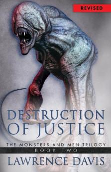 Destruction Of Justice: 2 (Monsters and Men Trilogy)