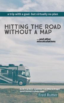 Hitting the Road Without A Map