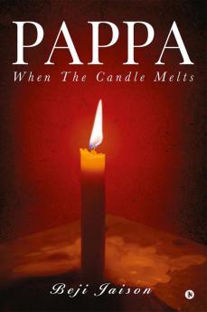 Pappa : When the candle melts