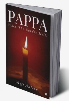 Pappa : When the candle melts