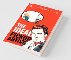 The Ideal Pickup Artist