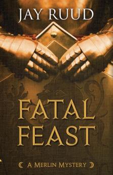 Fatal Feast: 1 (Merlin Mystery)