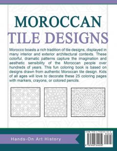 Moroccan Tile Designs: Coloring Pages for Kids and Kids at Heart: 14 (Hands-On Art History)