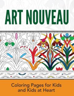 Art Nouveau: Coloring Pages for Kids and Kids at Heart: 2 (Hands-On Art History)