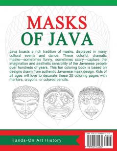 Masks of Java: Coloring Pages for Kids and Kids at Heart: 12 (Hands-On Art History)