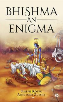 Bhishma An Enigma