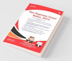 The Supreme Court Rules 2013 : With Effect From 19Th August2014