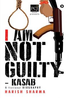 I Am Not Guilty – Kasab