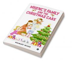 MIHENC‚ÄôS FAMILY and the CHRISTMAS CAKE