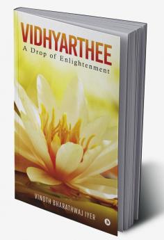 Vidhyarthee : A Drop of Enlightenment