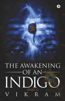 The Awakening Of An Indigo