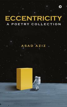 Eccentricity : A Poetry Collection