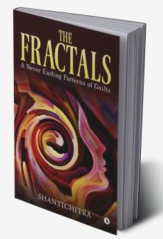 The Fractals : A Never Ending Patterns of Guilts