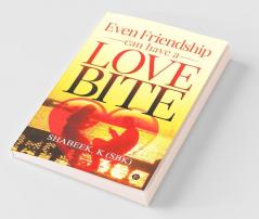 Even Friendship Can Have A Love Bite