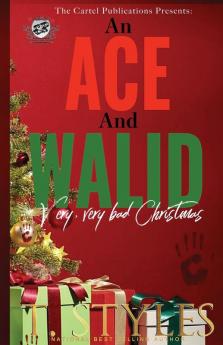 An Ace and Walid Very Very Bad Christmas (The Cartel Publications Presents)