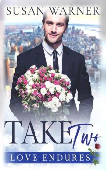 Take Two: A Clean Billionaire Romance: 1 (Love Endures)