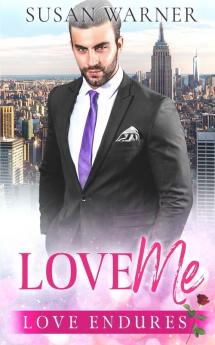 Love Me: A Clean Billionaire Romance: 2 (Love Endures)