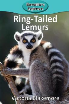 Ring-Tailed Lemurs: 62 (Elementary Explorers)