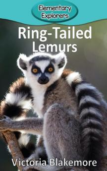 Ring-Tailed Lemurs: 62 (Elementary Explorers)