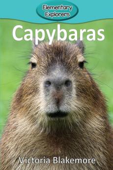 Capybaras: 69 (Elementary Explorers)