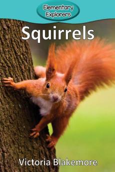 Squirrels: 95 (Elementary Explorers)