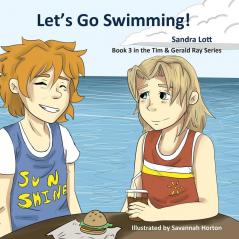 Let's Go Swimming: A Tim & Gerald Ray Christian Book: 3