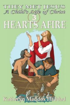 Hearts Afire: 3 (Child's Life of Christ)