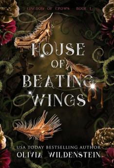 House of Beating Wings: 1 (The Kingdom of Crows)