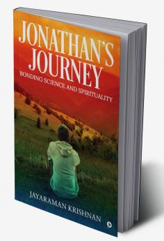 Jonathan’s Journey : Bonding Science and Spirituality