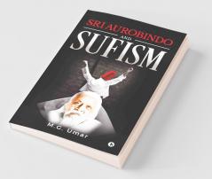 Sri Aurobindo And Sufism : A Comparative Study
