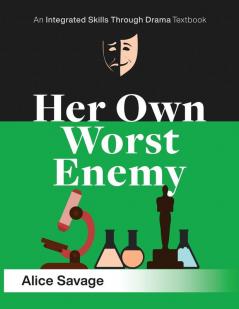 Her Own Worst Enemy: A serious comedy about choosing a career: 1 (Integrated Skills Through Drama)