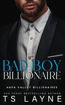 Bad Boy Billionaire: 2 (Napa Valley Billionaires)