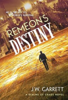 Remeon's Destiny: 1 (Realms of Chaos)