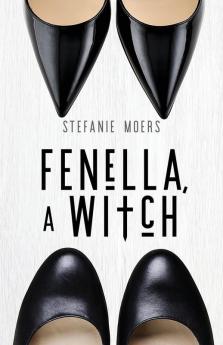 Fenella A Witch (Driftless Unsolicited Novella)