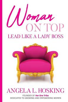 Woman on Top: Lead Like a Lady Boss